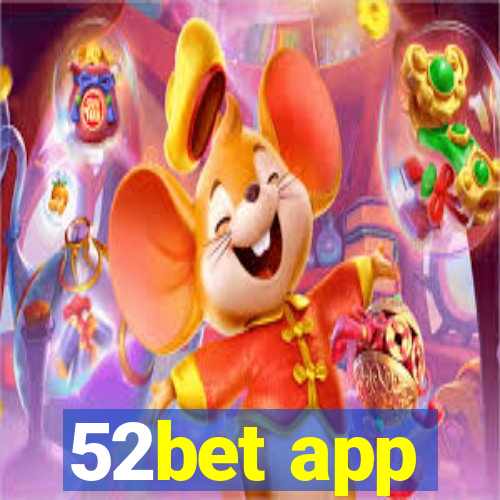 52bet app